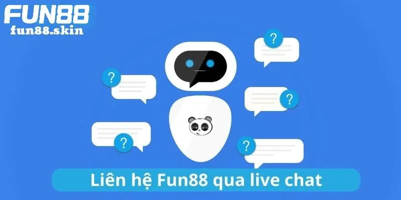 Liên hệ Fun88 qua Live Chat dễ dàng
